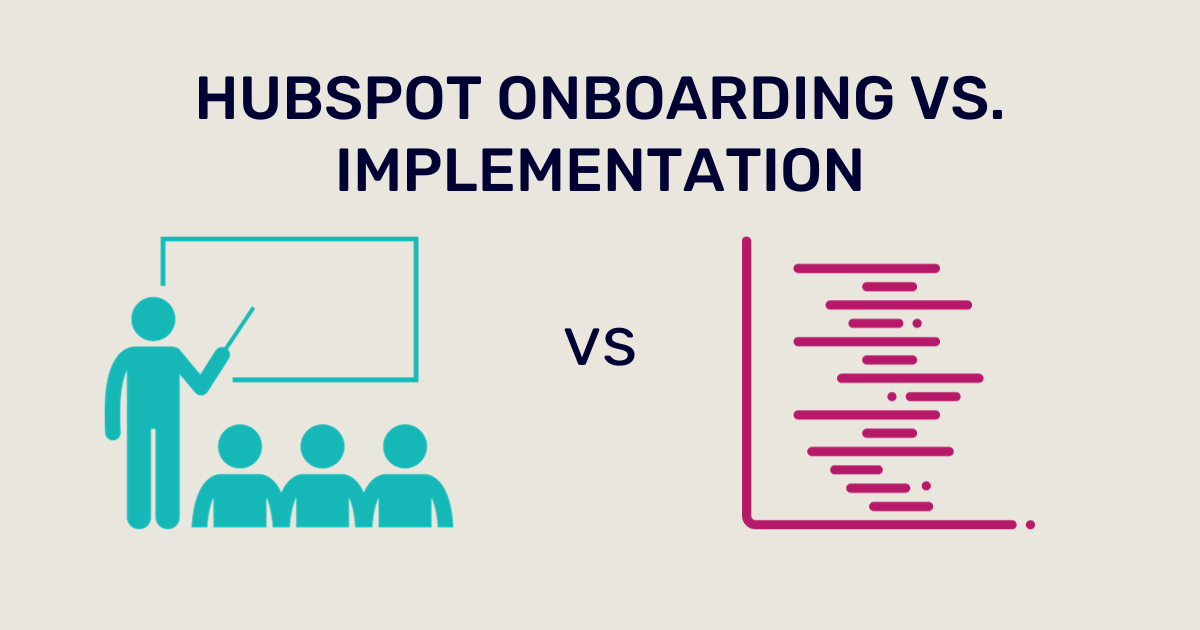 HubSpot Onboarding vs Implementation